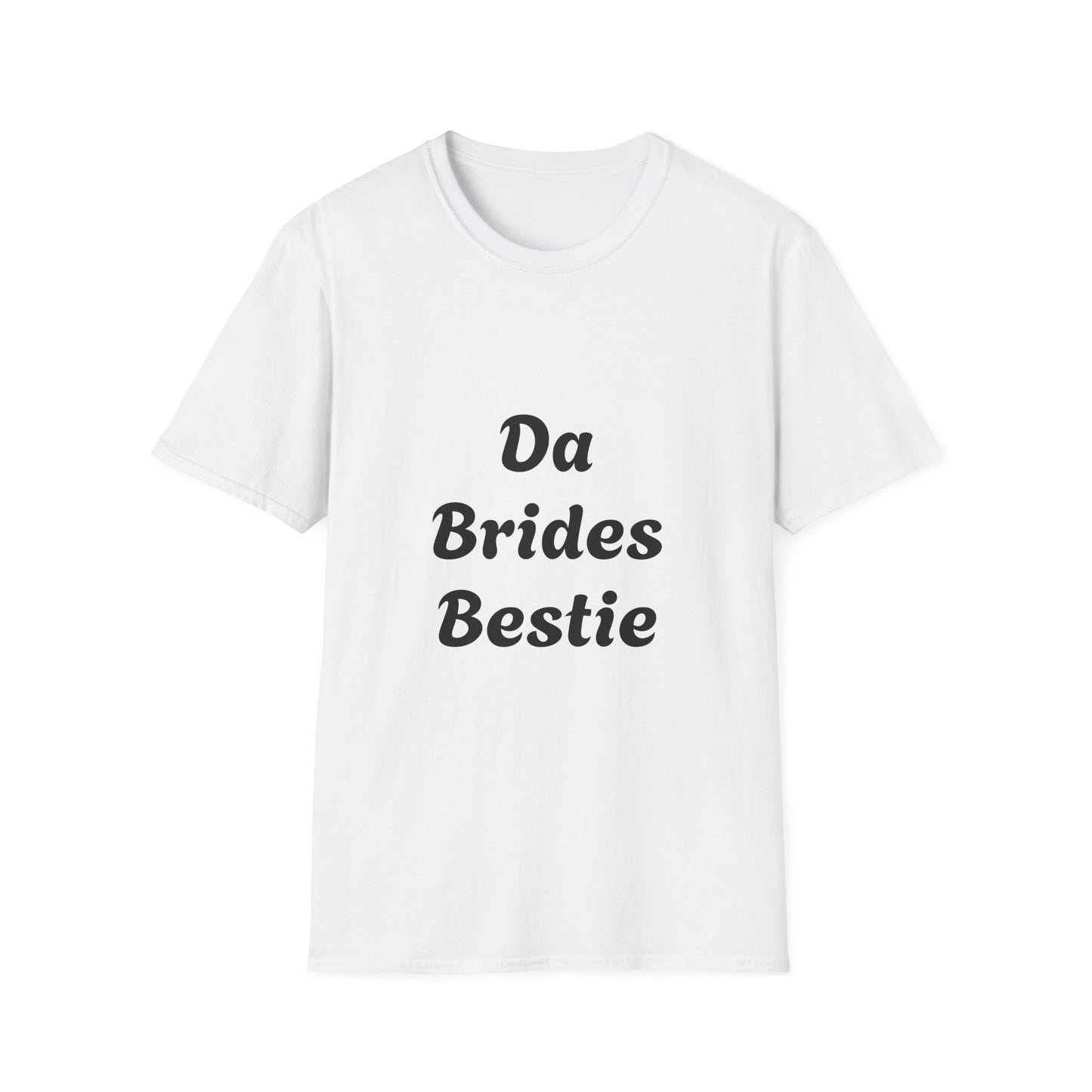 Bridal Party T-Shirt - Da Brides Besties Unisex Softstyle